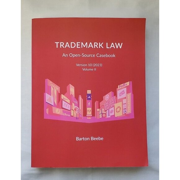 Trademark Law: An Open-Source Casebook - Version 10: Volume II by Barton Beebe - Picture 1 of 2